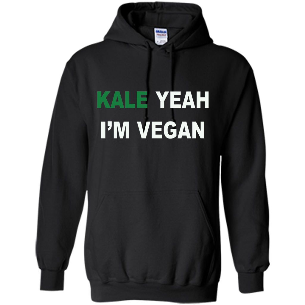 KALE yeah I'm vegan - Healthy Proud Shirt