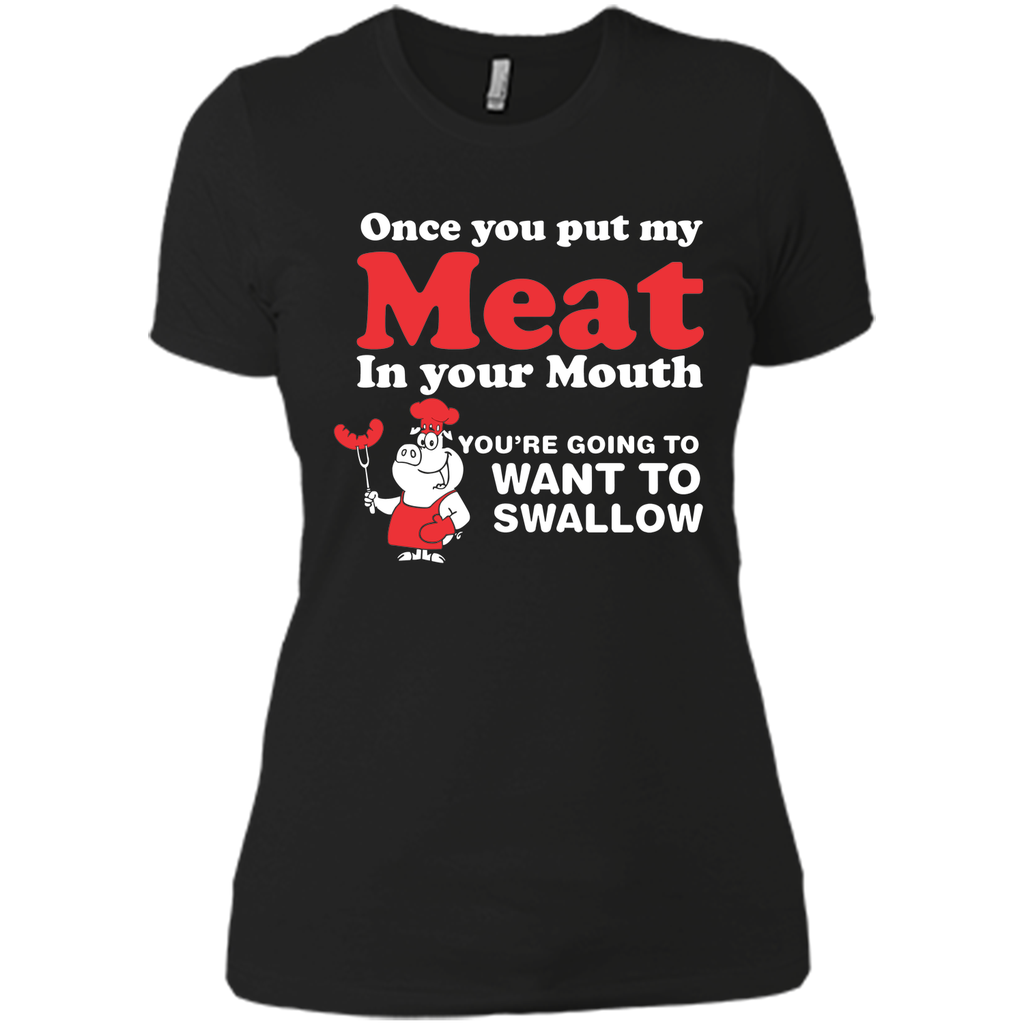 Barbecue Once You Put My Meat In Your Mouth Tshirt
