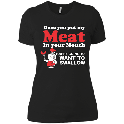 Barbecue Once You Put My Meat In Your Mouth Tshirt