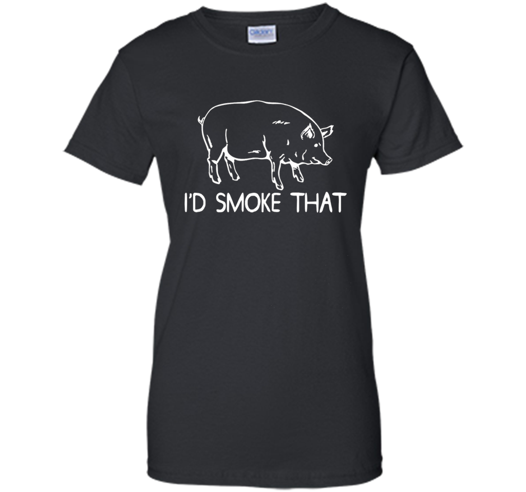 I'd Smoke That Pig BBQ T-Shirt