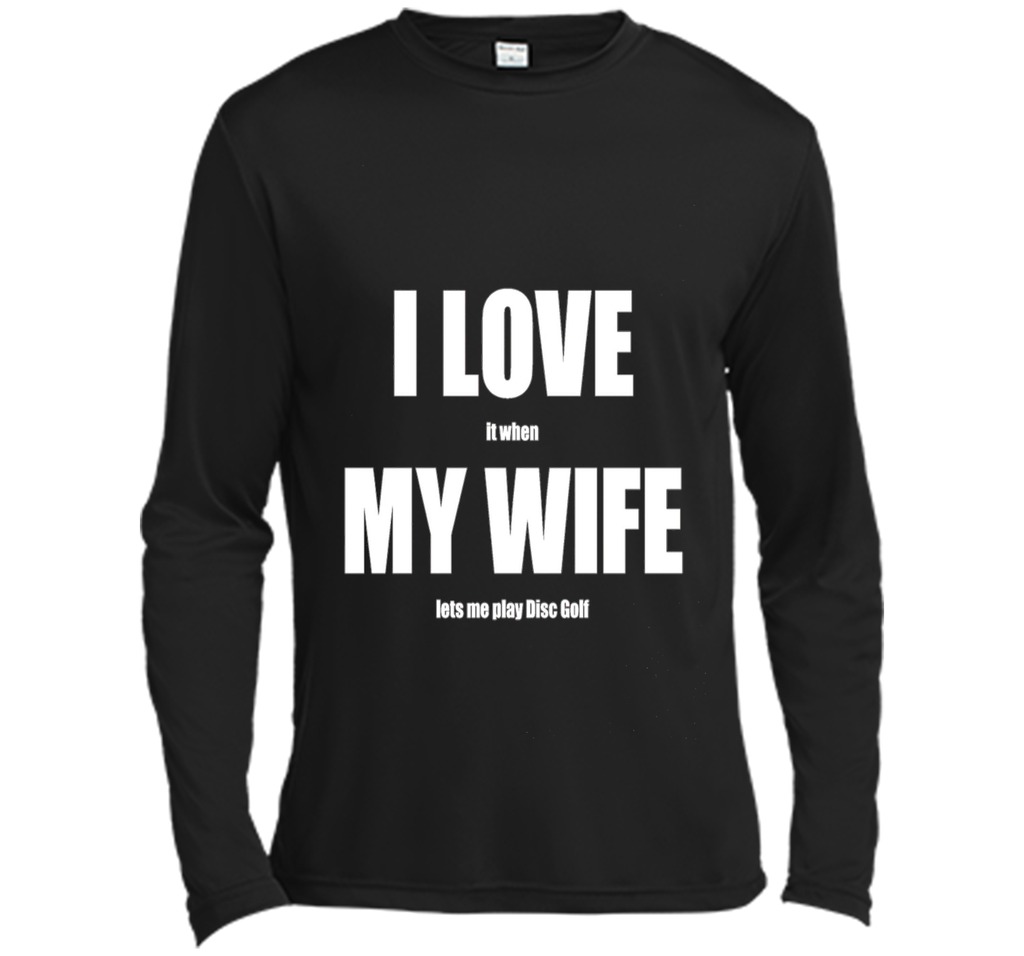 I Love My Wife - Funny Disc Golf T-shirt