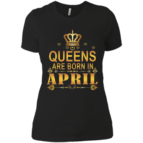 QUEENS ARE BORN IN APRIL SHIRT