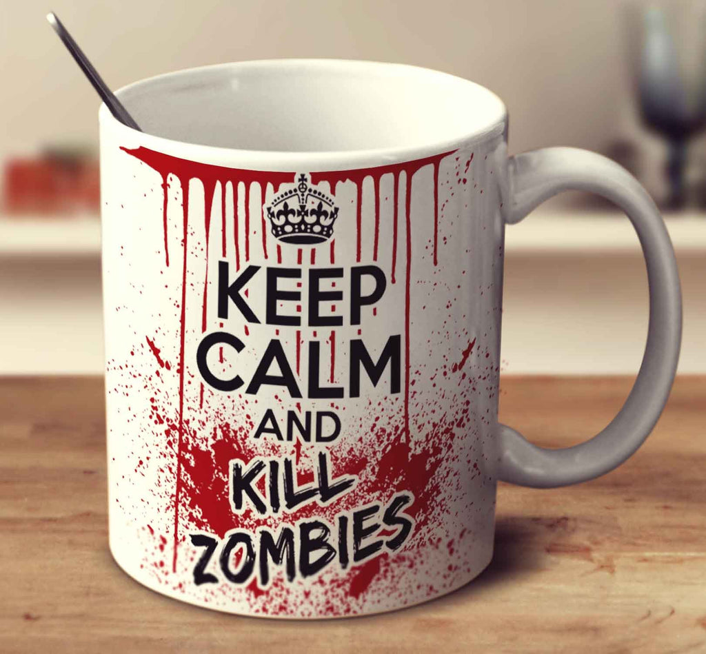 Keep Calm And Kill Zombies