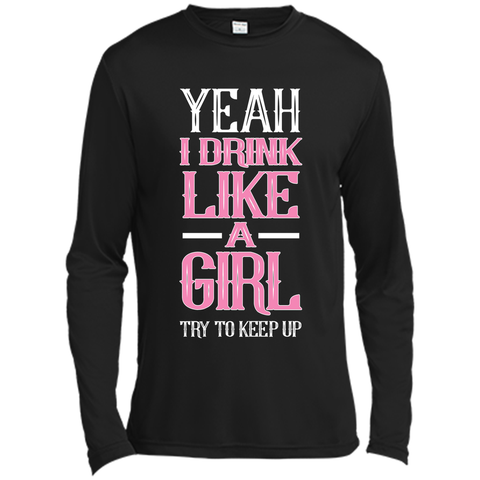 Yeah I Drink Like Girl Try To Keep Up Tee Shirt