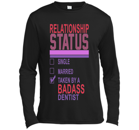 Relationship Status Taken By A Badass Dentist Funny T-Shirt