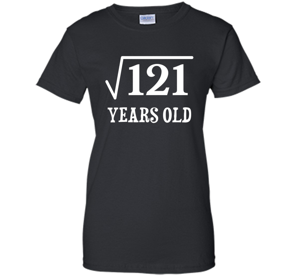 Square Root of 121 11 yrs years old 11th birthday T-Shirt