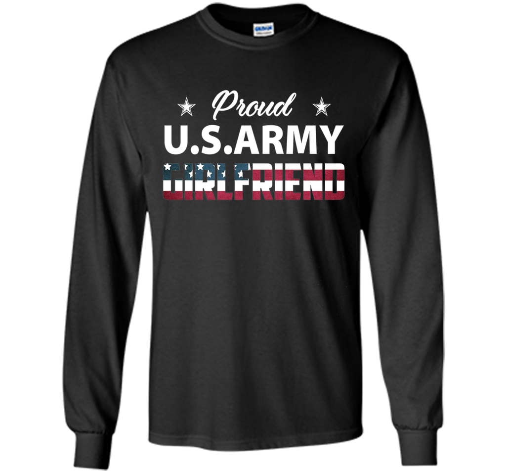 Proud Us Army Girlfriend Shirt