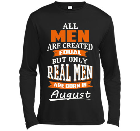 All Men Are Created Equal - Real Men Are Born in August