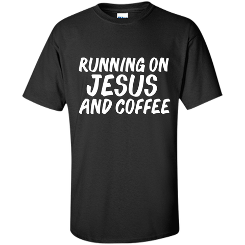 Runnnig on Jesus And Coffee Christian Jesus Lover T-shirt