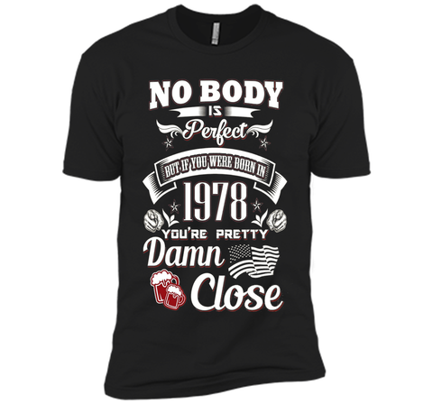 Born In 1978 39th Birthday 39 Years Old Pretty Damn Close