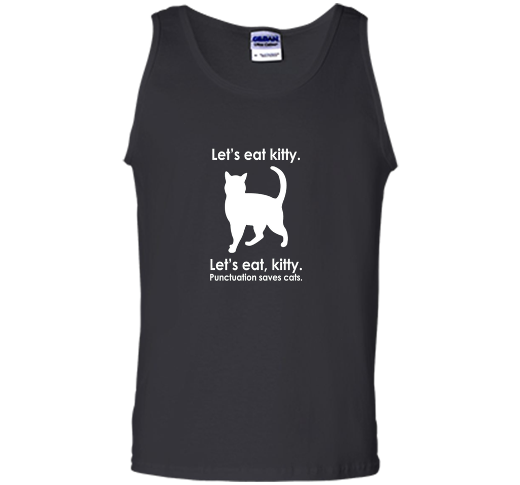 Let's Eat Kitty T-Shirt Funny Punctuation Cat Tee