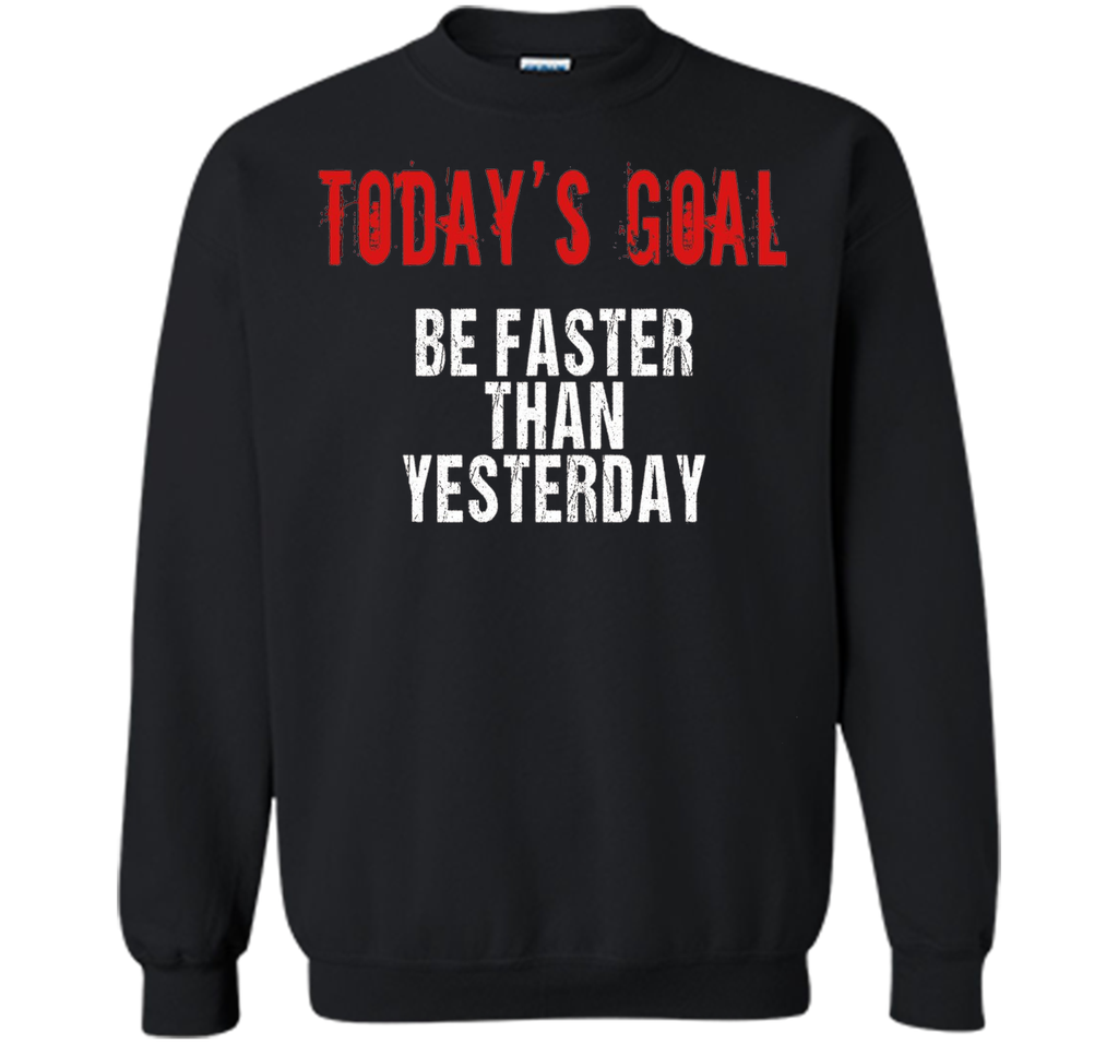 Today's Goal Be Faster Funny Running T-shirt for Runners