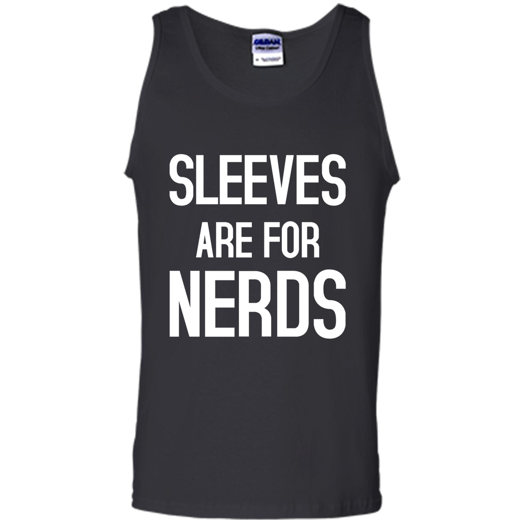 SLEEVES ARE FOR NERDS funny quote T-Shirt