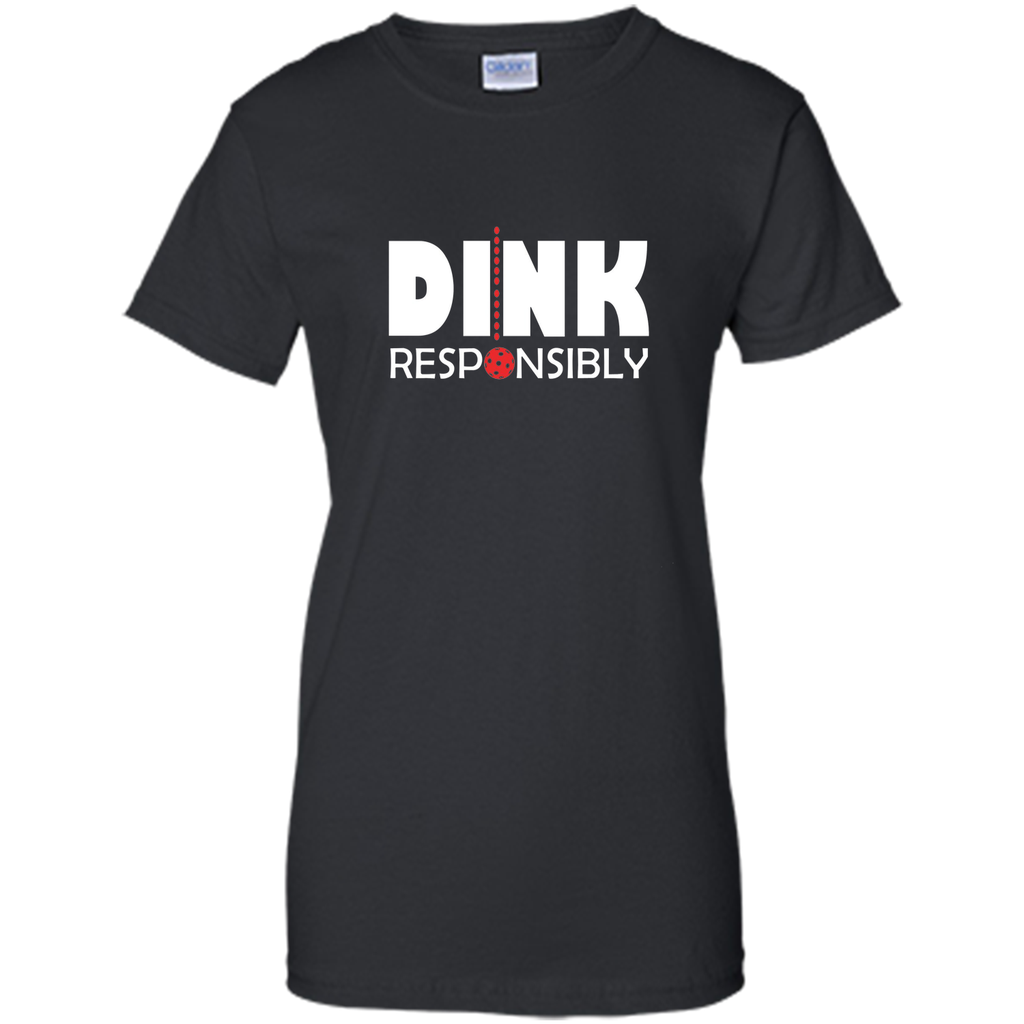 Dink Responsibly Pickleball T-Shirt