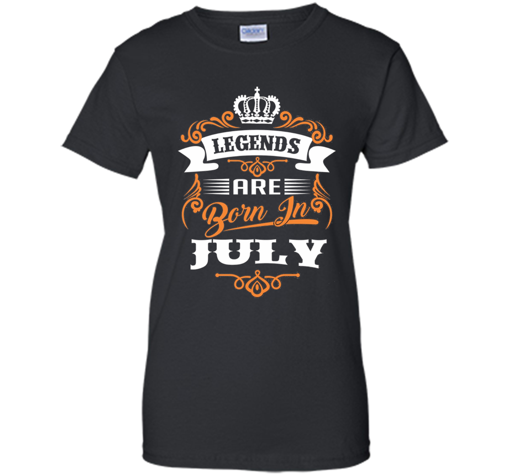 Legends Are Born in July T-Shirt