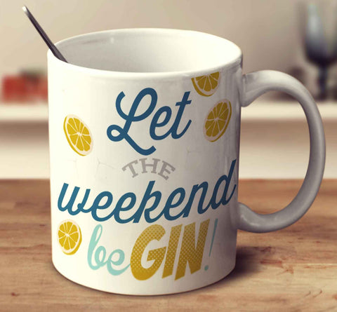 Let The Weekend BeGIN