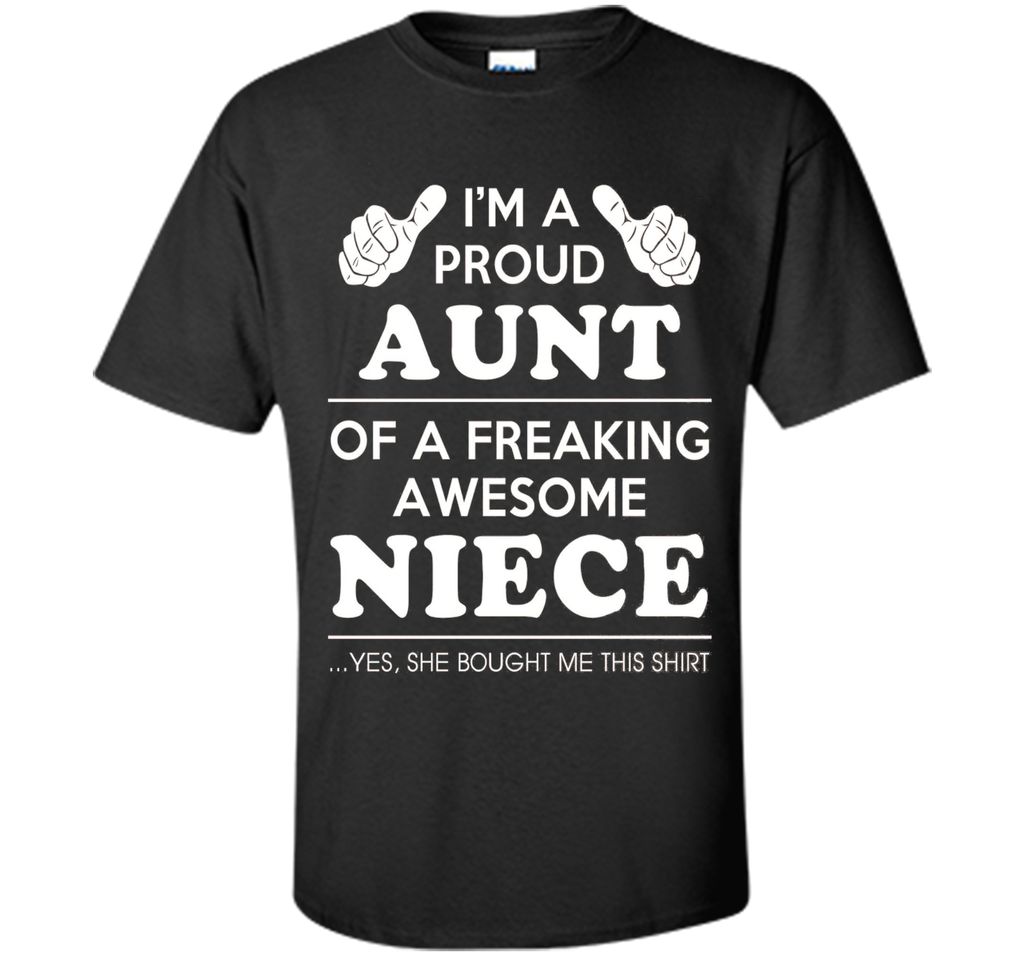 Light Color T-Shirt - Proud Aunt Of A Freaking Awesome Niece