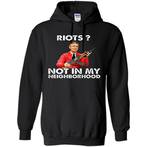 riots not in my neighborhood shirt