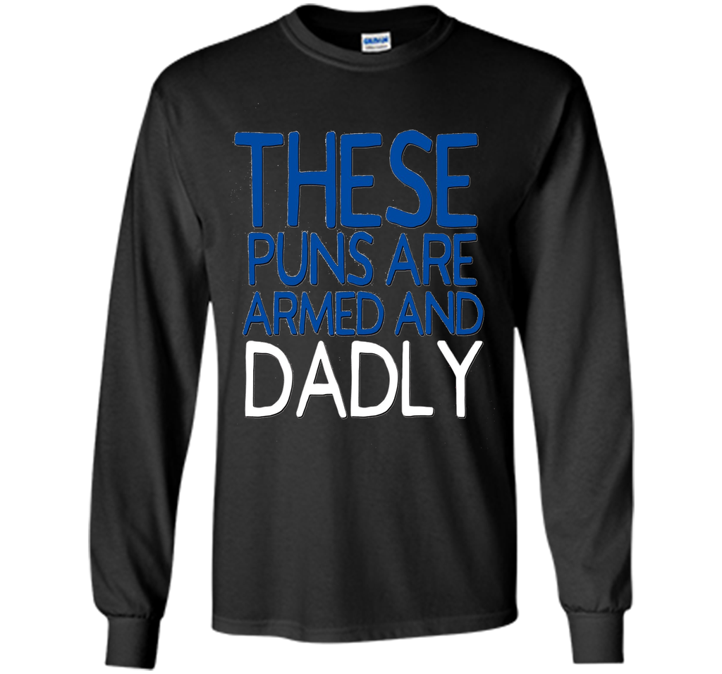 Funny Dad Jokes Shirt These Puns Are Dadly Fathers Day Blue