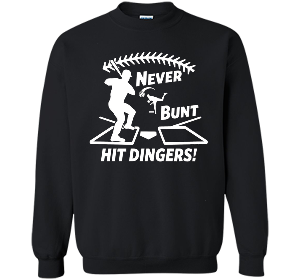 Funny Never Bunt Hit Dingers Baseball Hitter T-shirt