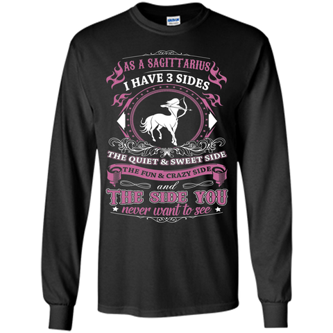 As A Sagittarius I Have 3 Sides T_Shirt