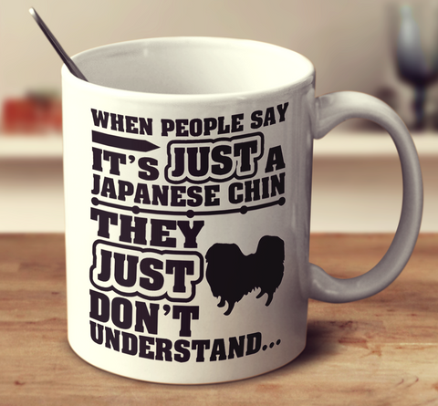When People Say It's Just A Japanese Chin