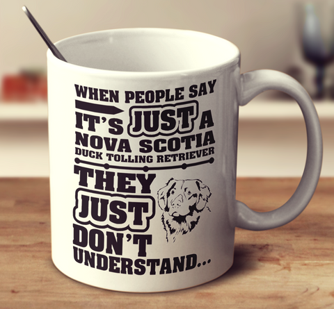 When People Say It's Just A Nova Scotia Duck Tolling Retriever