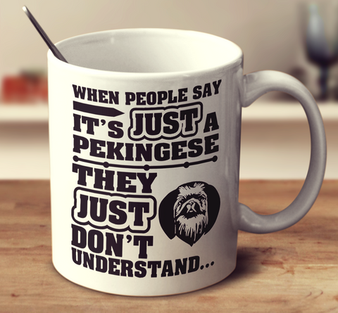 When People Say It's Just A Pekingese