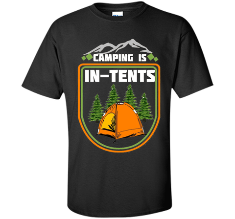 Camping T-Shirt Camping in in Tents Shirt