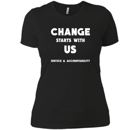 Change Starts With Us Justice and Accountability T Shirt