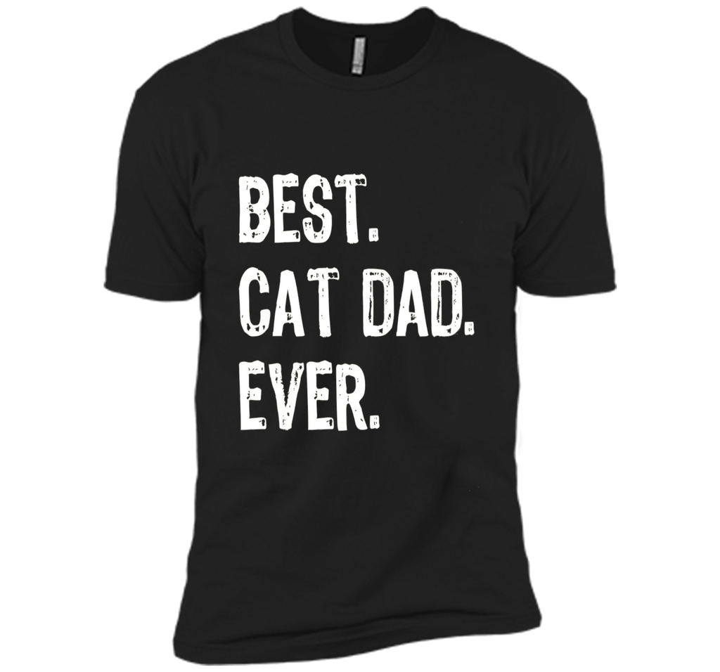 Best Cat Dad Ever T-Shirt