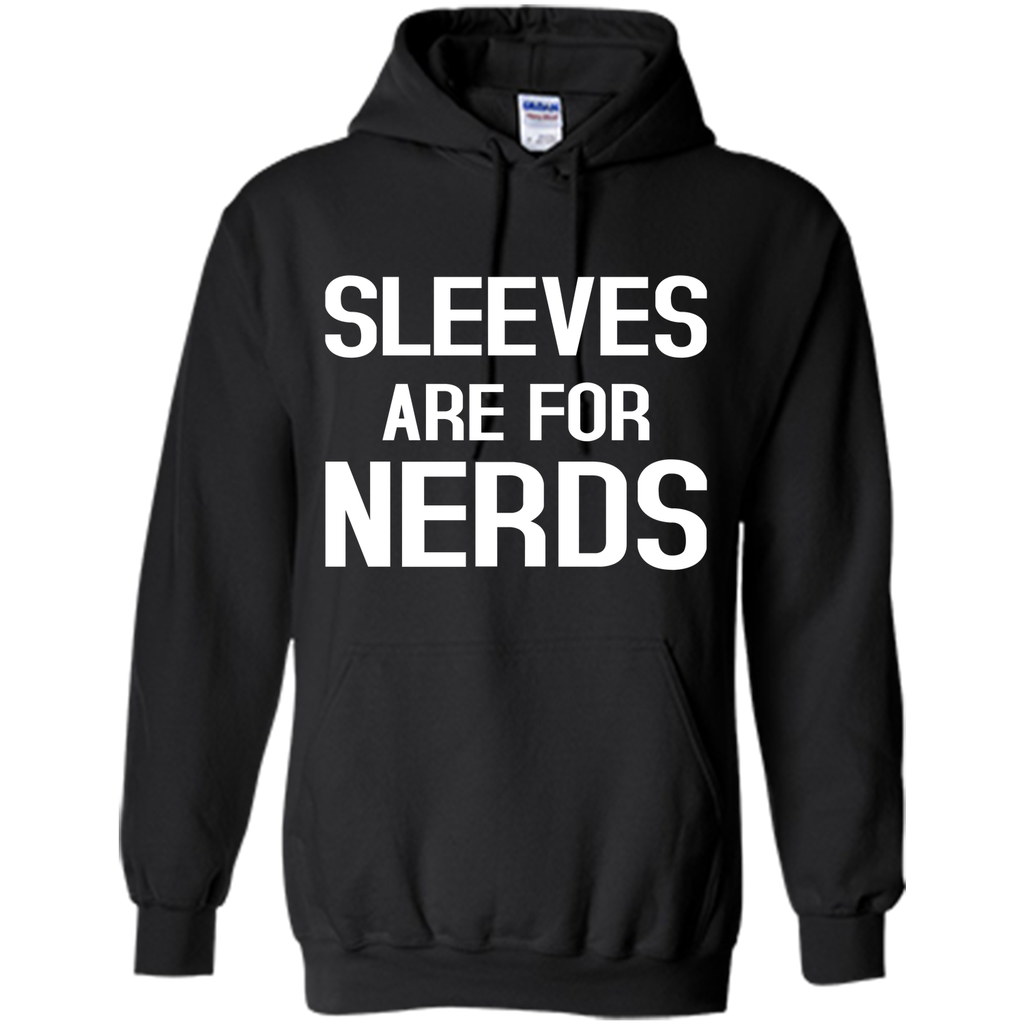 SLEEVES ARE FOR NERDS funny quote T-Shirt