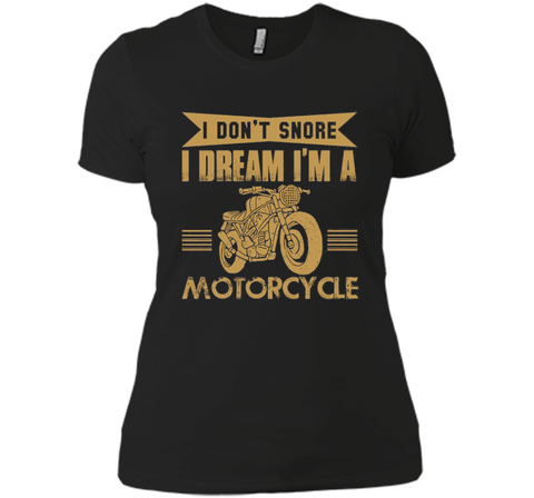 I Don't Snore I Dream I'm A Motorcycle T-Shirt - Biker Tee