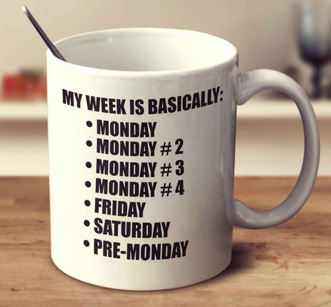 My Week Is Basically Monday