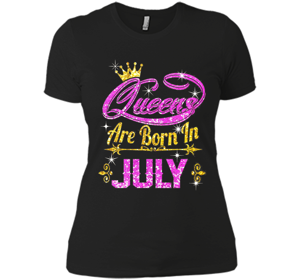 Queens Are Born In July Tshirt birthday gifts