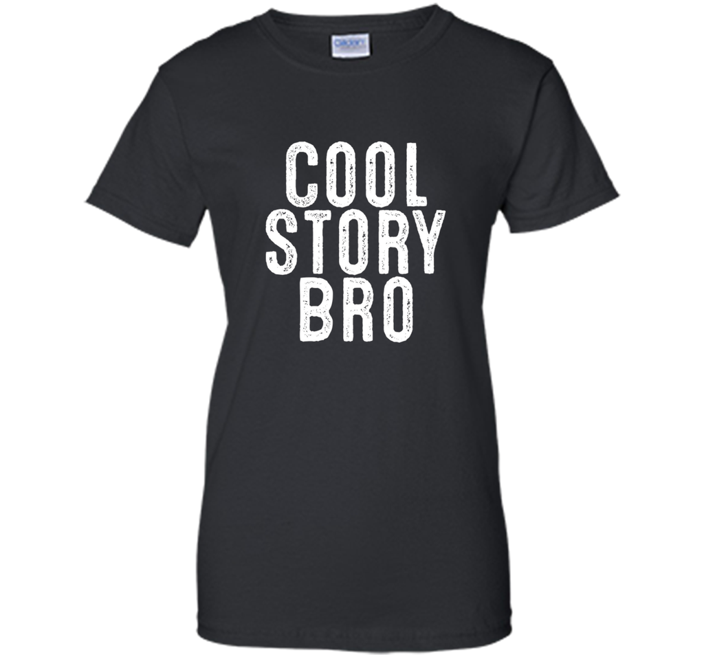 Cool Story Bro T-Shirt