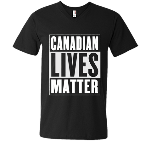 Canadian Lives Matter T-Shirt - Funny Canadian Shirt