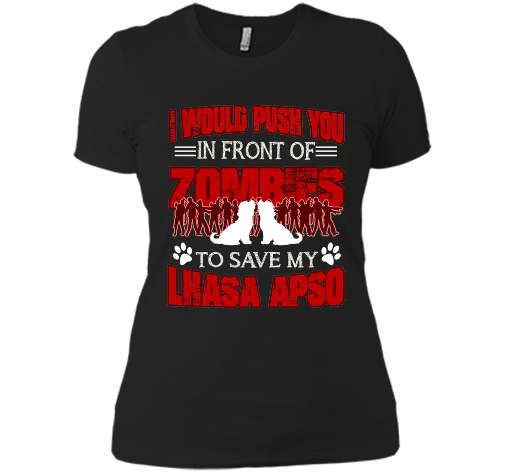 Lhasa Apso Tee - I Would Save My Lhasa Apso T shirt