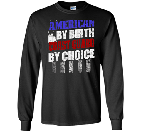 American By Birth Coast Guard T-shirt Armed Force Day cool shirt
