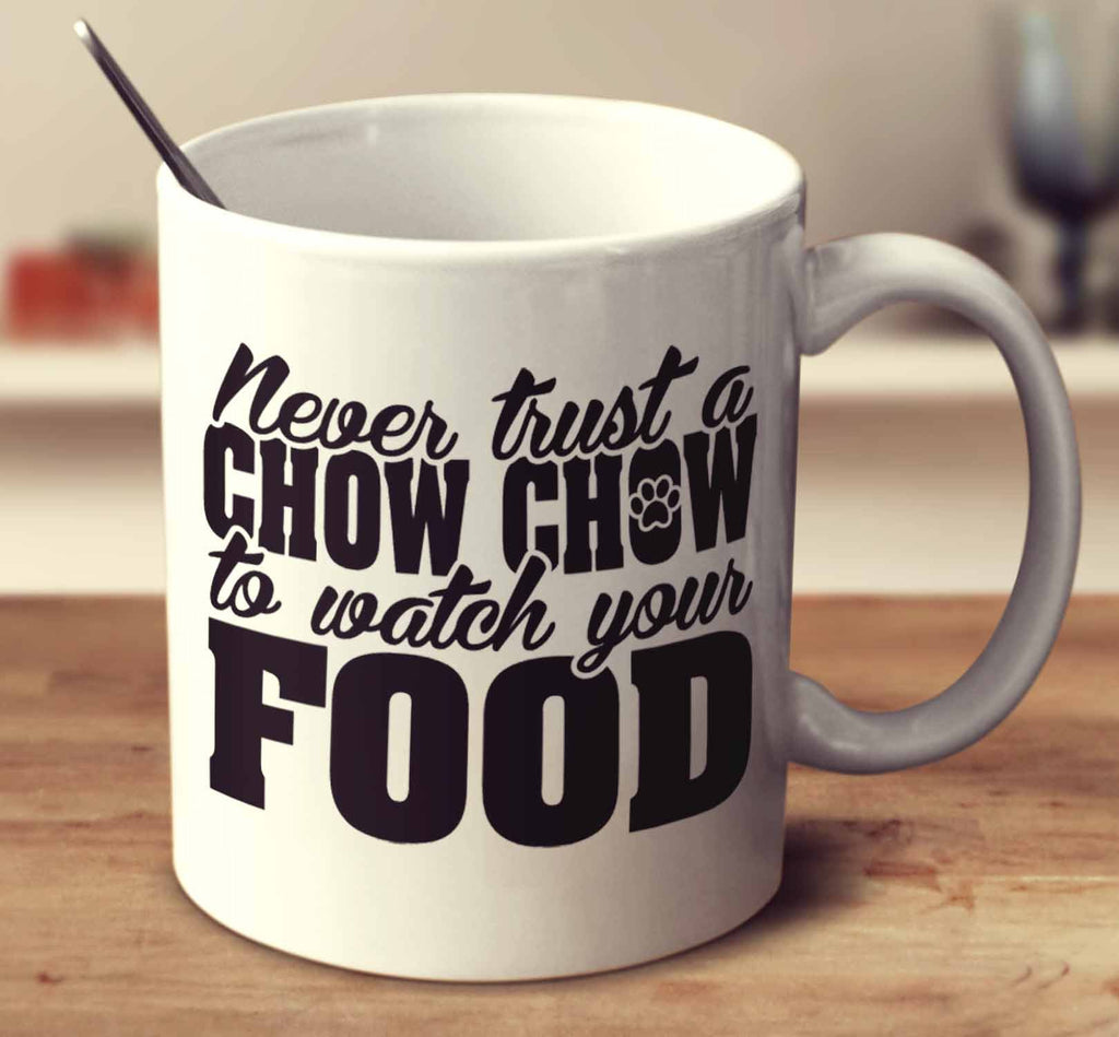 Never Trust A Chow Chow To Watch Your Food