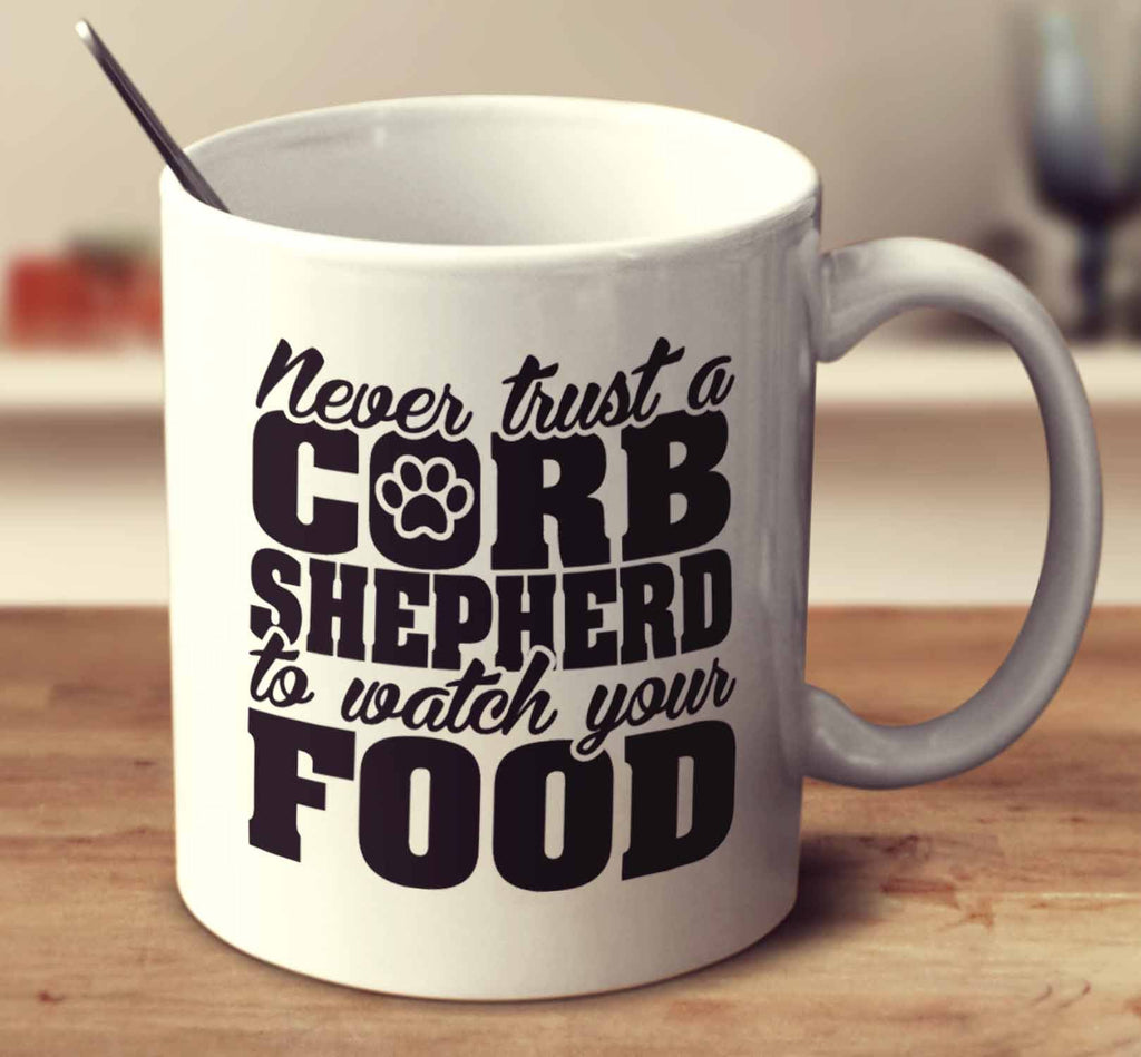 Never Trust A Corb Shepherd To Watch Your Food