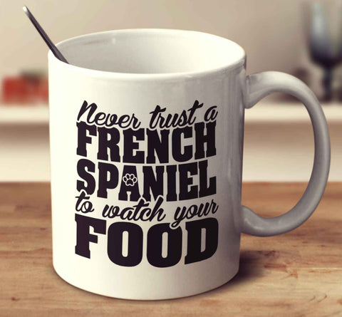 Never Trust A French Spaniel To Watch Your Food