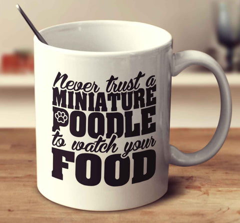 Never Trust A Miniature Poodle To Watch Your Food