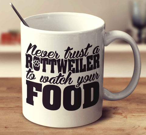 Never Trust A Rottweiler To Watch Your Food