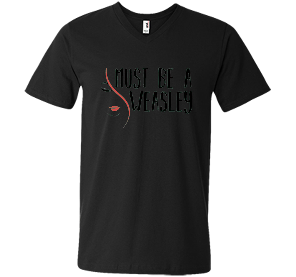 Must Be A Weasley T Shirt Funny Redhead Shirt