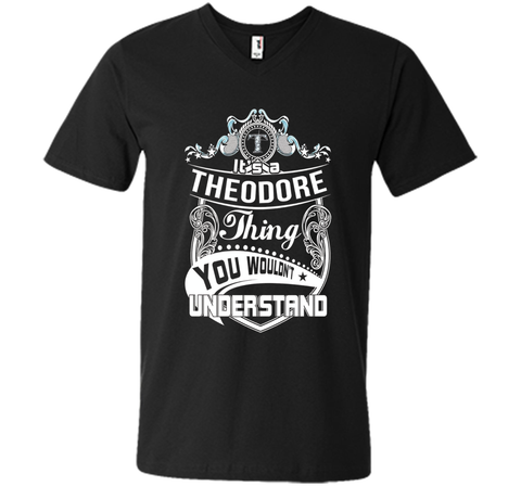 It's a Theodore thing you wouldn't understand T-Shirt