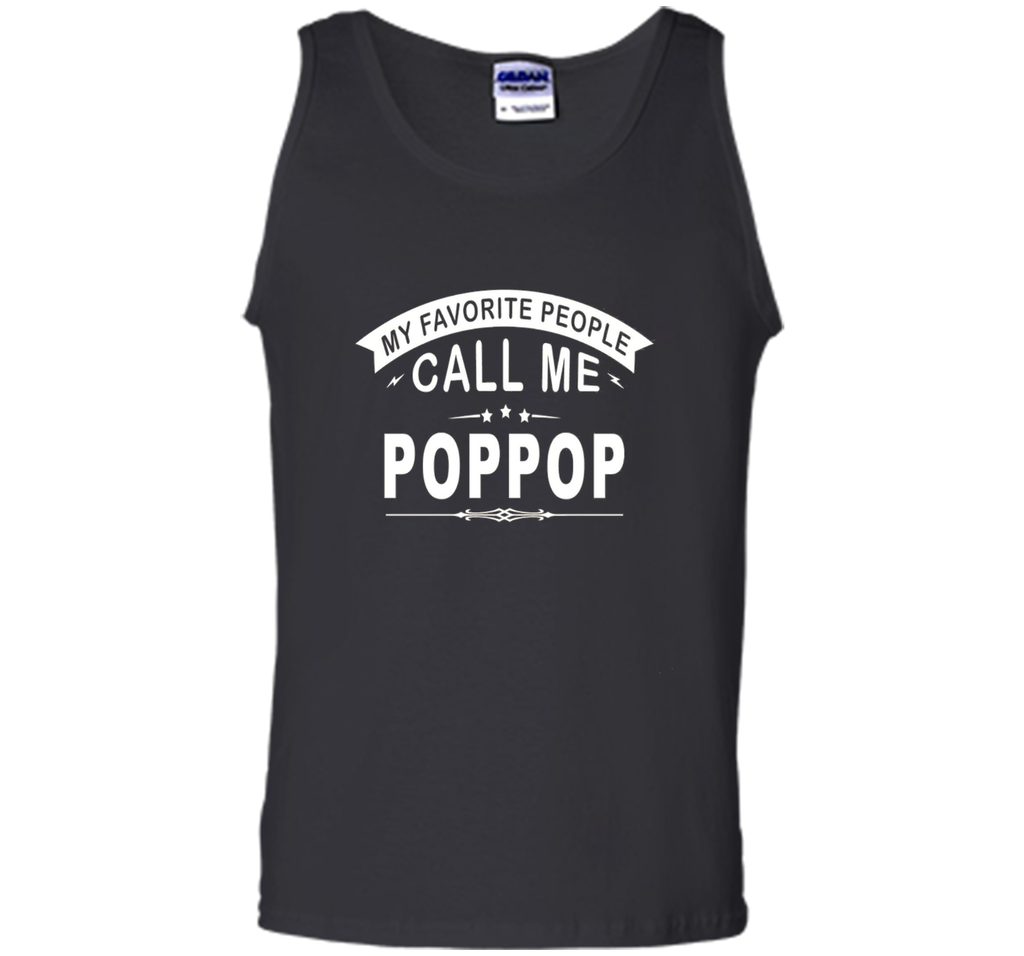 My Favorite People Call Me Poppop Grandfather Gift T-Shirt