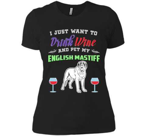 Drink Wine & Pet My English Mastiff T-Shirt