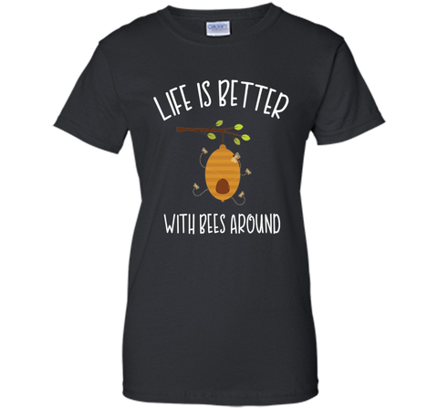 Life is Better with Bees Around Shirt