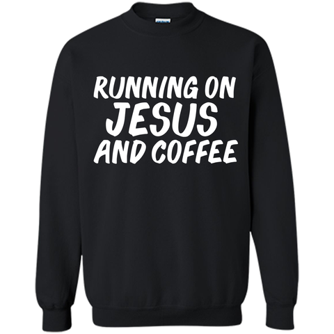 Runnnig on Jesus And Coffee Christian Jesus Lover T-shirt